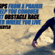 4 MORE Tips from a prairie boy to help you conquer your next obstacle race no matter where you live by Mikhail Gerylo